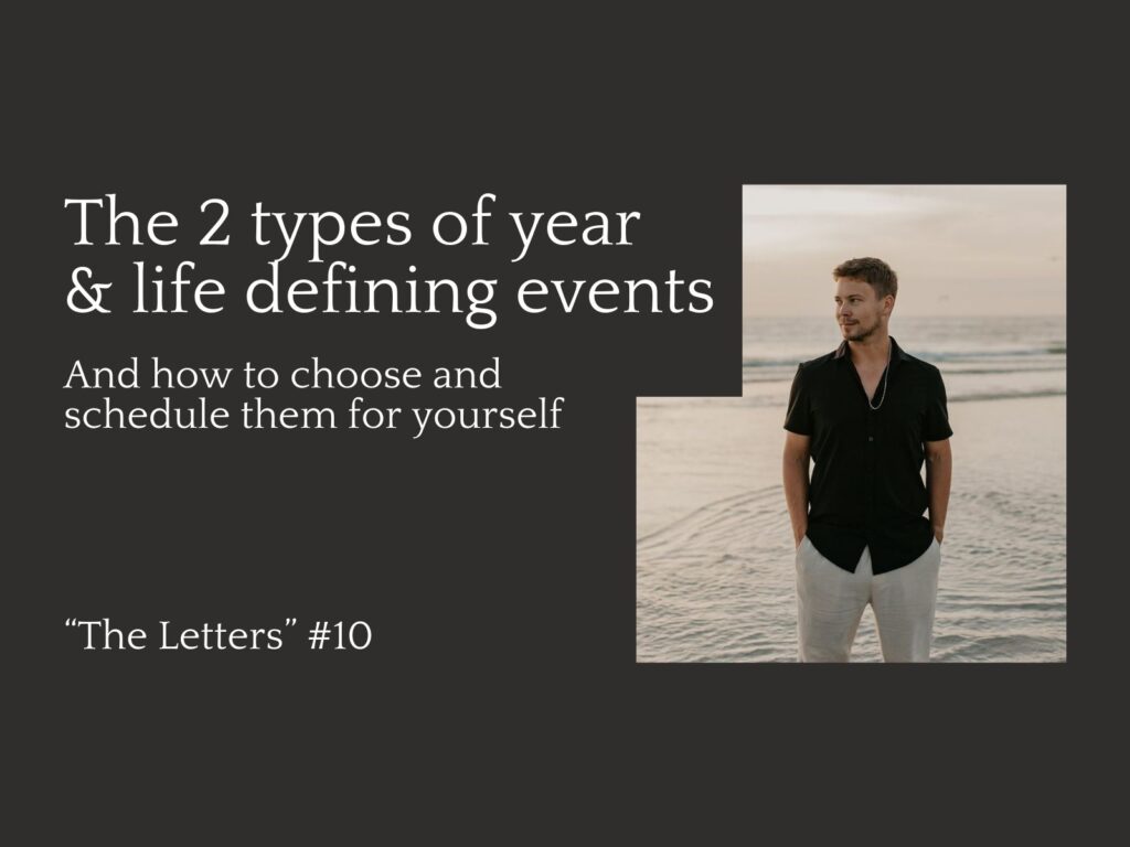 The 2 types of life and year defining events and how to choose them